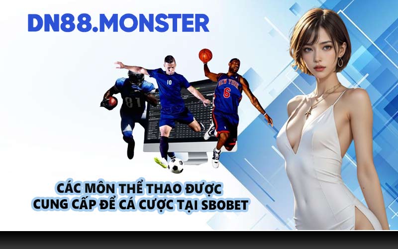 Các môn thể thao được cung cấp để cá cược tại SBOBET